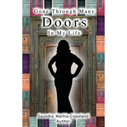 Gone Through Many Doors in My Life Paperback, Outskirts Press