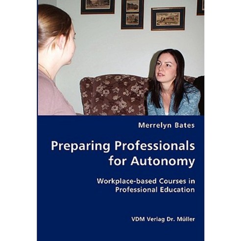 Preparing Professionals for Autonomy Paperback, VDM Verlag Dr. Mueller E.K.