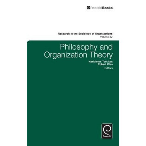 Philosophy and Organization Theory Hardcover, Emerald Group Publishing