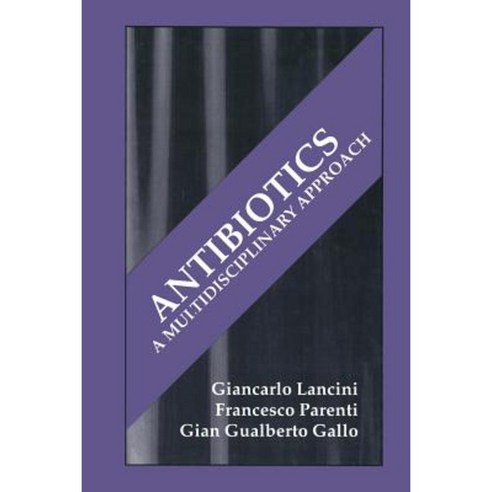 Antibiotics: A Multidisciplinary Approach Paperback, Springer