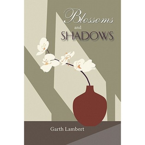 Blossoms and Shadows Paperback, iUniverse