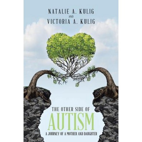 The Other Side of Autism: A Journey of a Mother and Daughter Paperback, Trafford Publishing