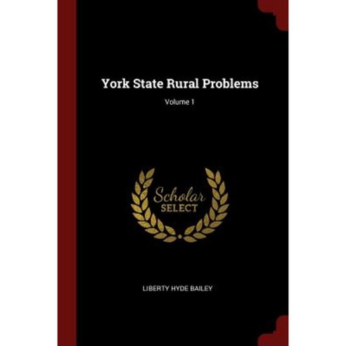 York State Rural Problems; Volume 1 Paperback, Andesite Press