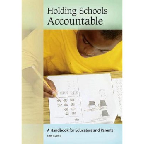 Holding Schools Accountable Hardcover, Praeger Publishers