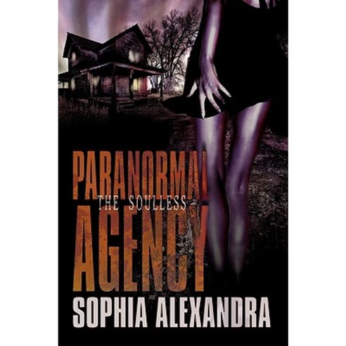 Paranormal Agency: The Soulless Paperback, iUniverse