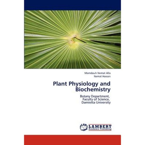 Plant Physiology and Biochemistry Paperback, LAP Lambert Academic Publishing