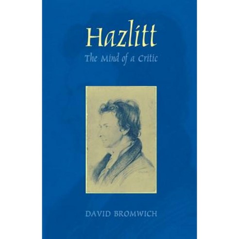 Hazlitt: The Mind of a Critic Paperback, Yale University Press