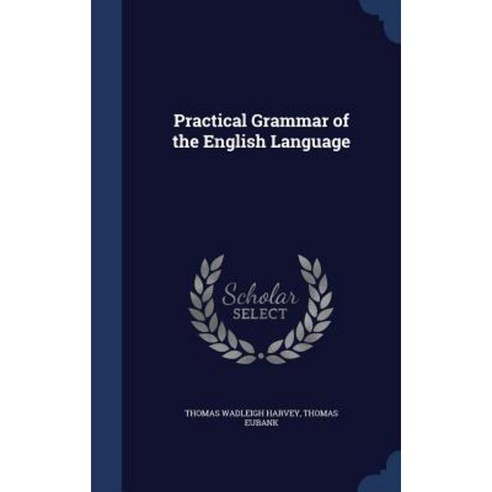 Practical Grammar of the English Language Hardcover, Sagwan Press