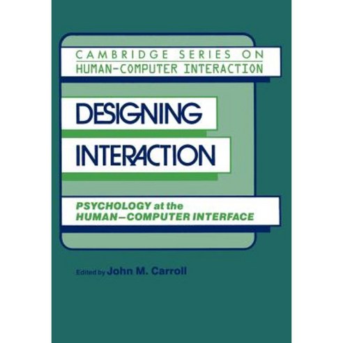 Designing Interaction: Psychology at the Human-Computer Interface Paperback, Cambridge University Press
