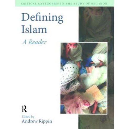 Defining Islam: A Reader Paperback, Equinox Publishing (UK)