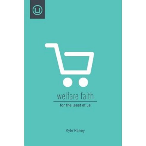 Welfare Faith: For the Least of Us Paperback, Urban Loft Publisher