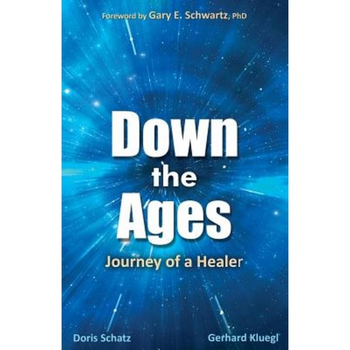 Down the Ages: Journey of a Healer Paperback, Wheatmark