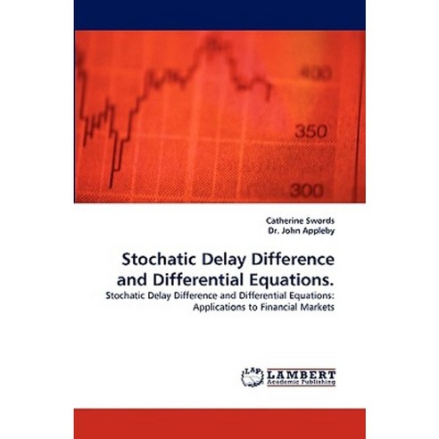 Stochatic Delay Difference and Differential Equations. Paperback, LAP Lambert Academic Publishing