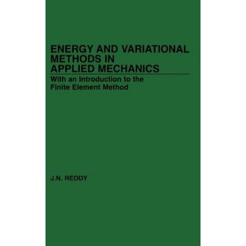 Energy and Variational Methods in Applied Mechanics Hardcover, Wiley-Interscience