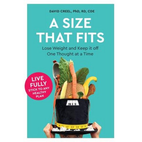 A Size That Fits: Lose Weight and Keep It Off One Thought at a Time Paperback, Norlightspress.com