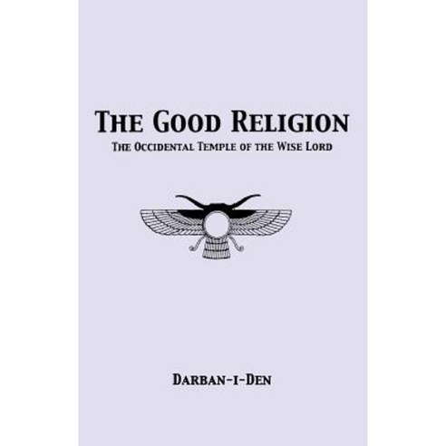 The Good Religion Paperback, Lodestar Books