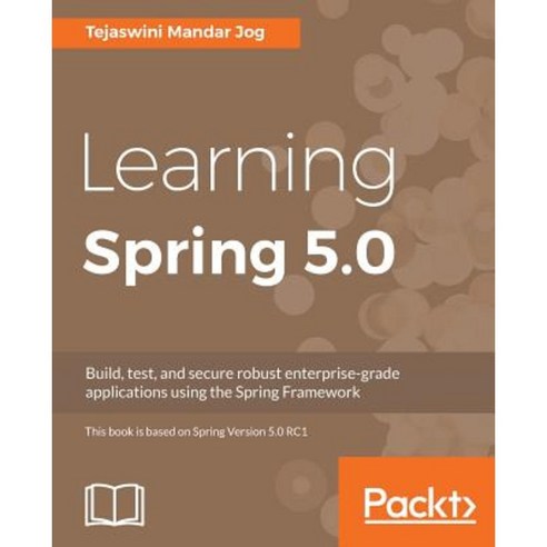 Learning Spring 5.0, Packt Publishing