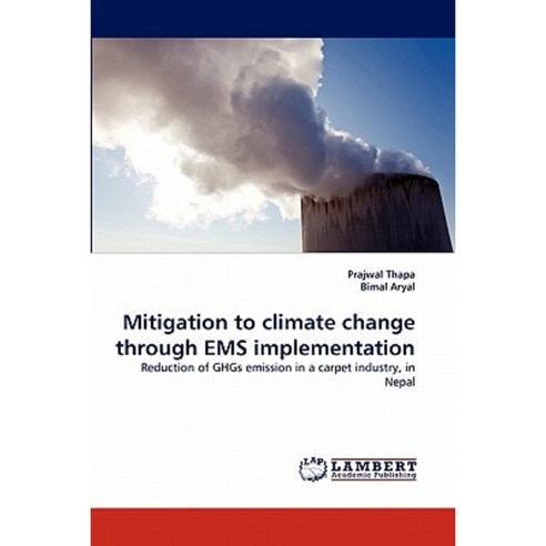 Mitigation to Climate Change Through EMS Implementation Paperback, LAP Lambert Academic Publishing