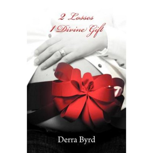 2 Losses 1 Divine Gift Paperback, WestBow Press
