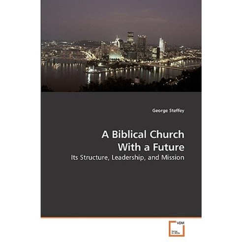 A Biblical Church with a Future Paperback, VDM Verlag