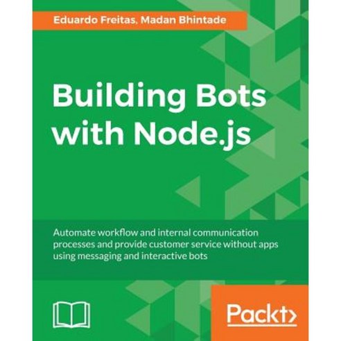 Building Bots with Node.Js Paperback, Packt Publishing