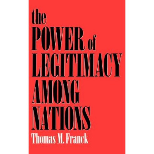 The Power of Legitimacy Among Nations Hardcover, Oxford University Press, USA
