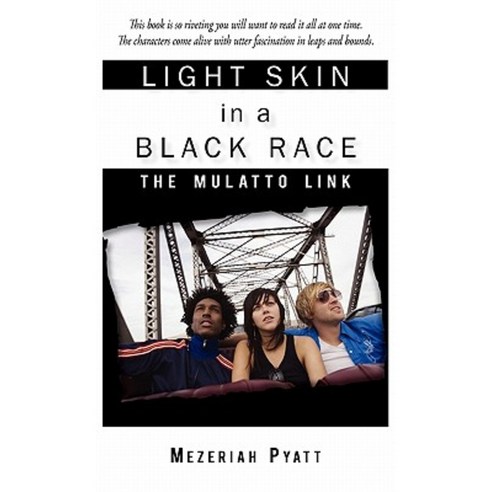 Light Skin in a Black Race: The Mulatto Link Paperback, iUniverse