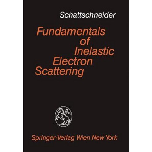 Fundamentals of Inelastic Electron Scattering Paperback, Springer