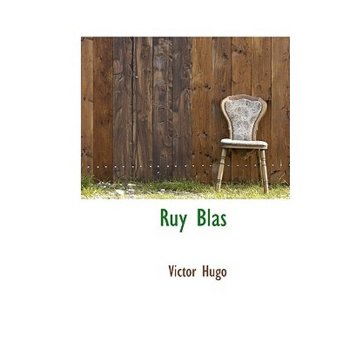 Ruy Blas Hardcover, BiblioLife