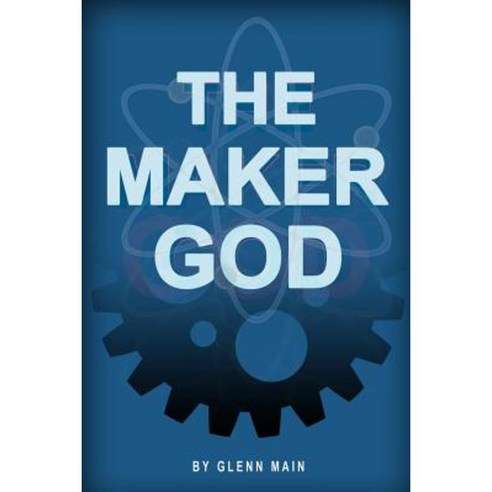The Maker God Paperback, Lulu.com