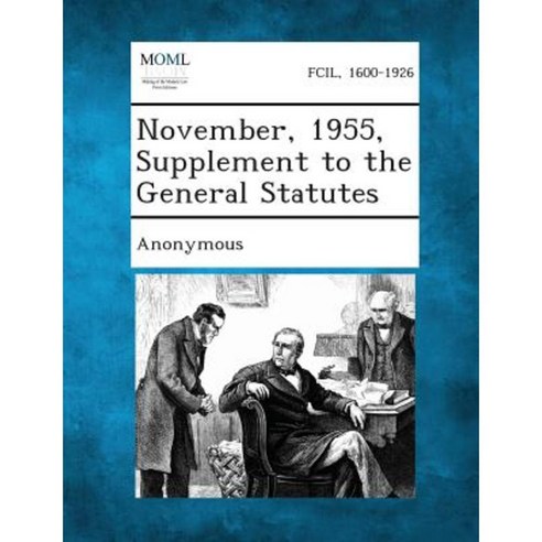 November 1955 Supplement to the General Statutes Paperback, Gale, Making of Modern Law