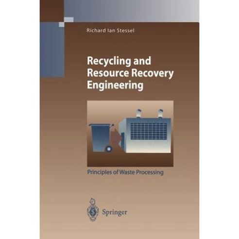 Recycling and Resource Recovery Engineering: Principles of Waste Processing Paperback, Springer