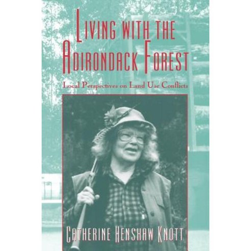 Living with the Adirondack Forest Paperback, Cornell University Press