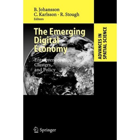 The Emerging Digital Economy: Entrepreneurship Clusters and Policy Paperback, Springer