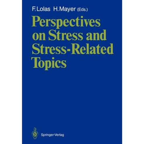 Perspectives on Stress and Stress-Related Topics Paperback, Springer