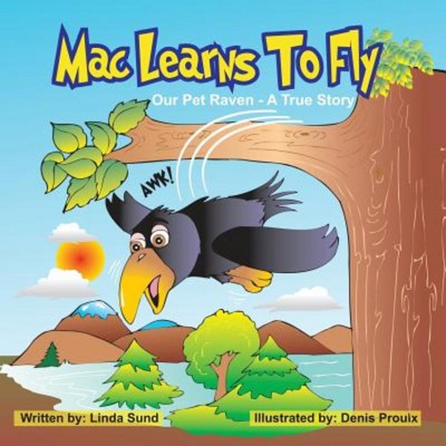 Mac Learns to Fly Paperback, Mac the Raven Enterprises, LLC