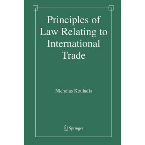 Principles of Law Relating to International Trade Paperback, Springer