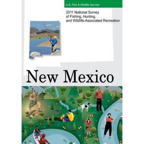 2011 National Survey of Fishing Hunting and Wildlife-Associated Recreation?new Mexico Paperback, Createspace