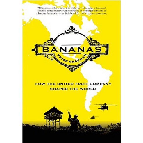 Bananas: How the United Fruit Company Shaped the World Paperback, Canongate Us