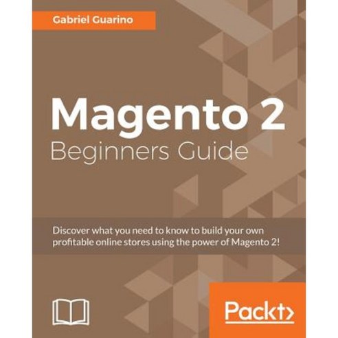 Magento 2 Beginners Guide, Packt Publishing