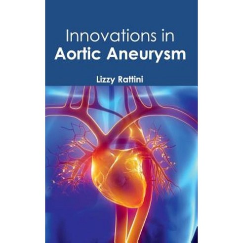 Innovations in Aortic Aneurysm Hardcover, Hayle Medical