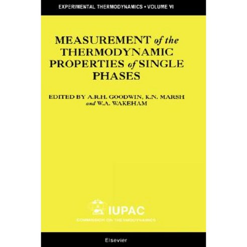 Measurement of the Thermodynamic Properties of Single Phases Hardcover, Elsevier Science