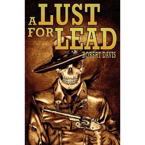 A Lust for Lead Paperback, Swordworks