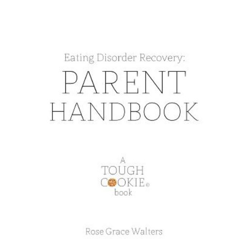 Eating Disorders: Parent Handbook Paperback, Lulu.com