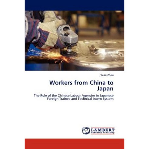Workers from China to Japan Paperback, LAP Lambert Academic Publishing