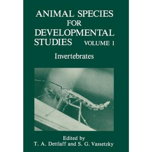 Animal Species for Developmental Studies: Volume 1 Invertebrates Paperback, Springer