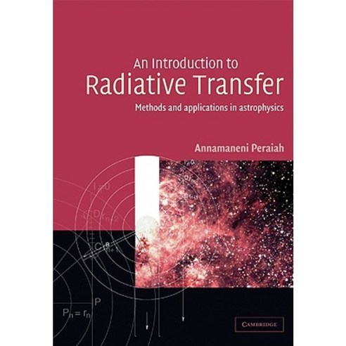 An Introduction to Radiative Transfer:Methods and Applications in Astrophysics, Cambridge University Press
