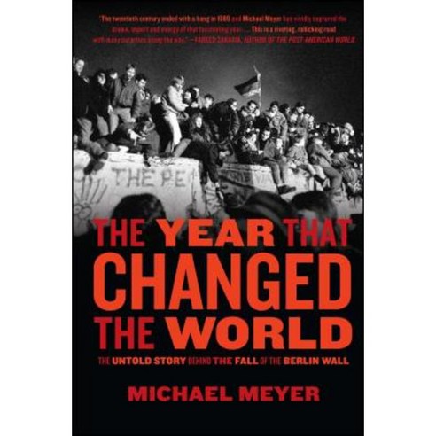 The Year That Changed the World: The Untold Story Behind the Fall of the Berlin Wall Paperback, Scribner Book Company