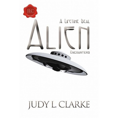 Alien Encounters: A Lifetime Deal Paperback, Balboa Press