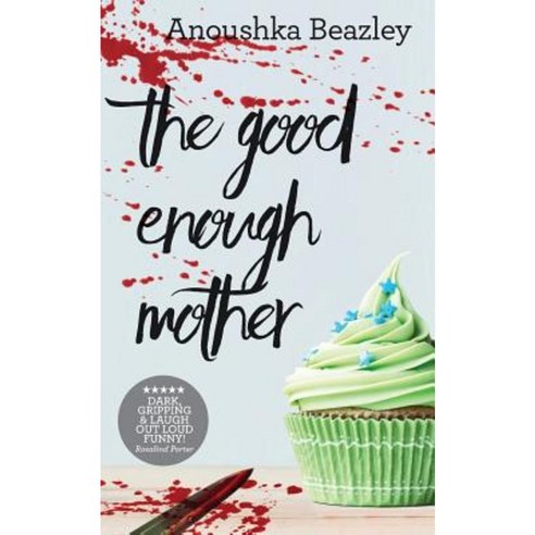 The Good Enough Mother Paperback, Anoushka Beazley